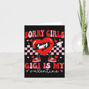 Sorry girls gigi is valentine dabbing heart kids card
