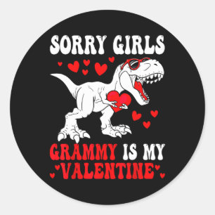 Sorry Girls Grammy Is My Valentine Dinosaur Holdin Classic Round Sticker