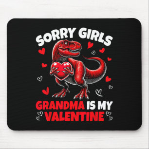 Sorry Girls Grandma Is My Valentine Dinosaur Holdi Mouse Mat