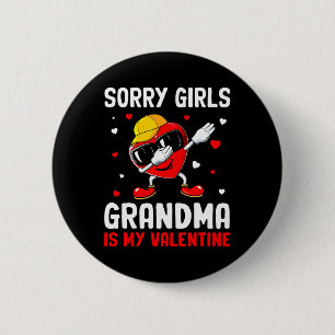 Sorry Girls Grandma Is My Valentine Heart Dab Cute 6 Cm Round Badge