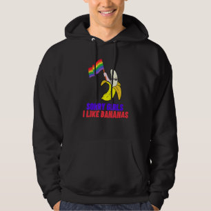 Sorry Girls I Like Bananas Lgbtq Movement For Gays Hoodie