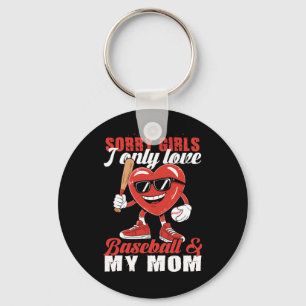 Sorry Girls I Only Love Baseball And My Mum Boys K Key Ring
