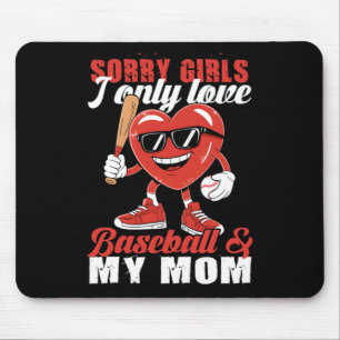 Sorry Girls I Only Love Baseball And My Mum Boys K Mouse Mat
