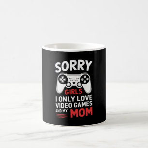 Sorry Girls I Only Love Video Games And My Mum Coffee Mug
