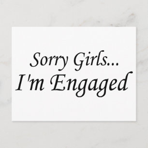Sorry Girls Im Engaged Announcement Postcard