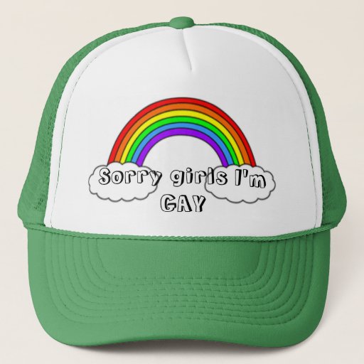 Image of Sorry girls I'm GAY Trucker Hat
