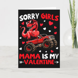 Sorry Girls Mama Is My Valentine Dinosaur Monster  Card