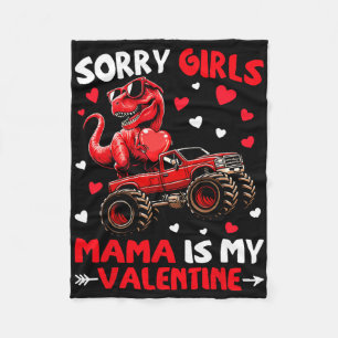Sorry Girls Mama Is My Valentine Dinosaur Monster Fleece Blanket