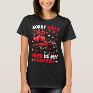 Sorry Girls Mimi Is My Valentine Dinosaur Monster T-Shirt