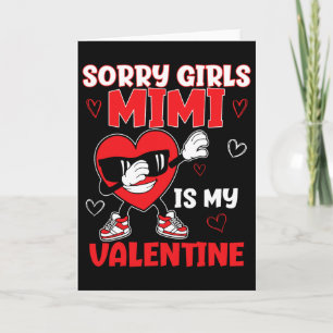 Sorry Girls Mimi Is My Valentine Toddler Valentine Card