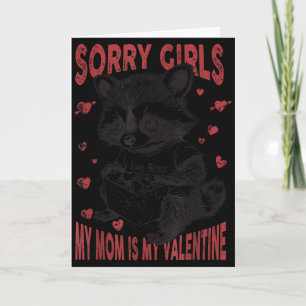Sorry Girls Mom Is My Valentine Boys Funny Valenti Card