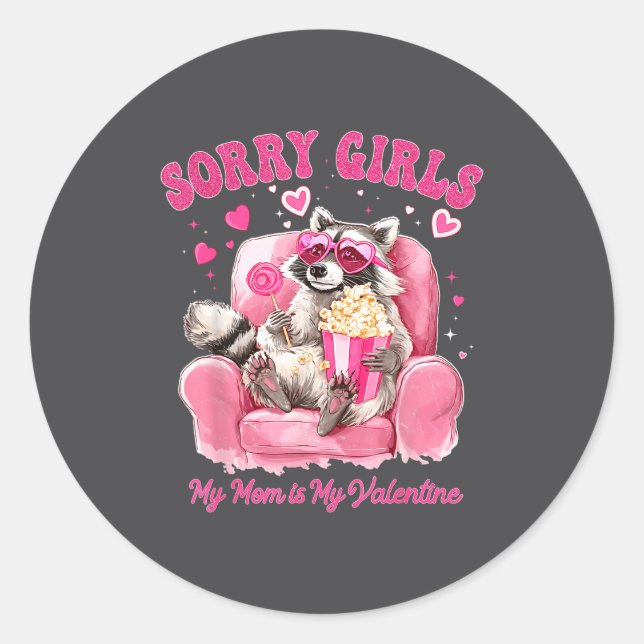 Sorry Girls Mom Is My Valentine Boys Funny Valenti Classic Round Sticker (Front)