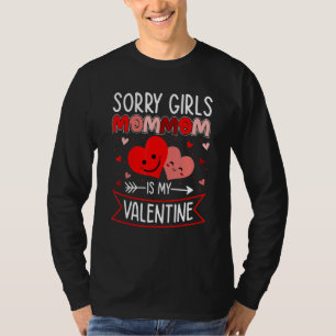 Sorry Girls Mommom Is My Valentine Cute Hearts T-Shirt
