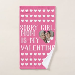 Sorry Girls Mum Is My Valentine Simple Family Bath Towel Set