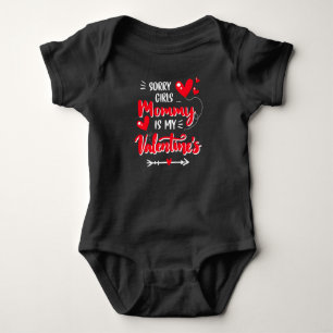 Sorry Girls Mummy Is My Valentine Day Cute Baby Bodysuit