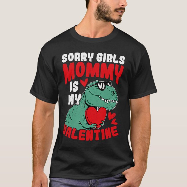Sorry Girls Mummy Is My Valentine Roses Best Mum H T-Shirt (Front)