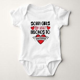Sorry Girls My Heart Belongs To Mummy Baby Bodysuit