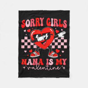 Sorry girls nana is valentine dabbing heart kids fleece blanket