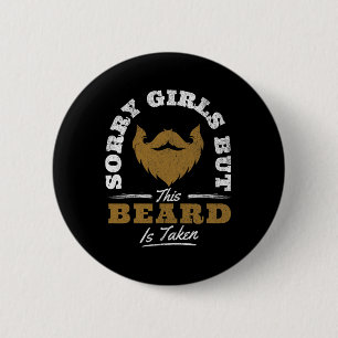 Sorry Girls This Beard Is Taken Funny Valentine's 6 Cm Round Badge