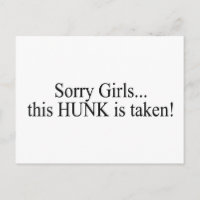 Sorry Girls This Hunk Is Taken