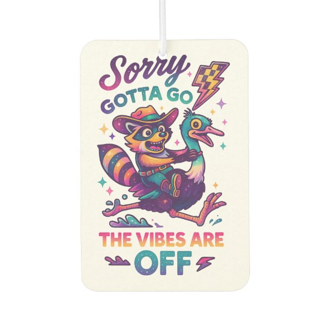 Sorry Gotta Go.... Car Air Freshener (Front)