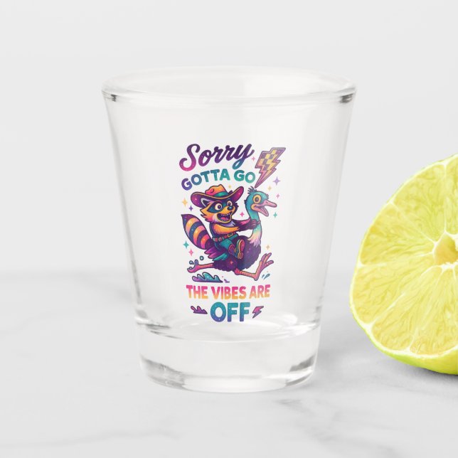 Sorry Gotta Go.... Shot Glass (Front)