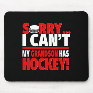 Sorry Grandson Has Hockey - Hockey Grandma Or Gran Mouse Mat
