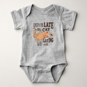 Sorry I am late my cat was laying on me Baby Bodysuit