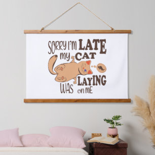Sorry I am late my cat was laying on me Hanging Tapestry