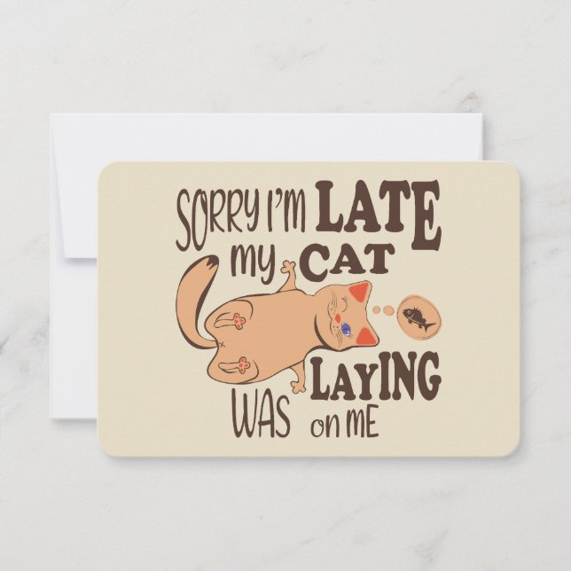Sorry I am late my cat was laying on me Thank You Card (Front)