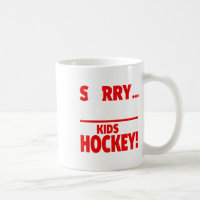 Sorry I Can#39;t My Kids Have Hockey - Funny Hocke