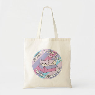 Sorry I Can’t Go I’m an Inside Cat Funny Cat Tote Bag