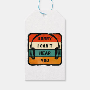 Sorry I can’t hear you - Retro Headphones Gift Tags
