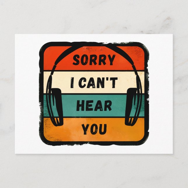 Sorry I can’t hear you - Retro Headphones Postcard (Front)
