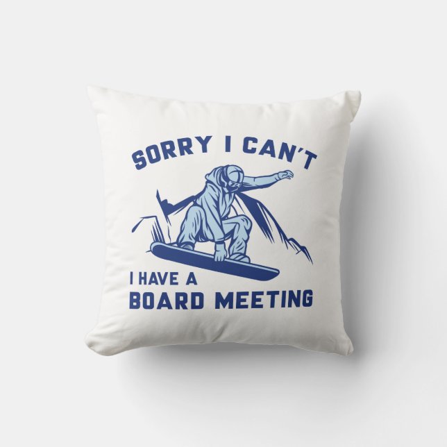 Sorry I Can’t I Have A Board Meeting Cushion (Front)