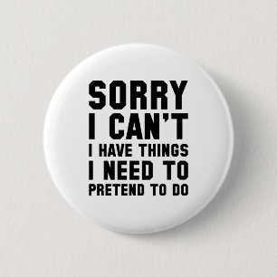 Sorry I Can't 6 Cm Round Badge