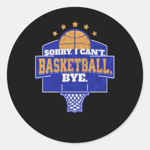 Sorry I Can't Classic Round Sticker