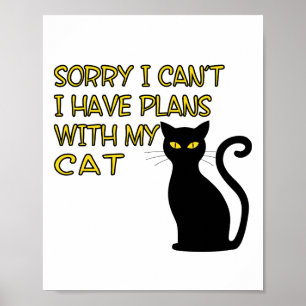 Sorry I Can't Funny Cute Black Cat with Gold Text  Poster
