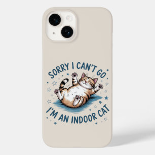 "Sorry I Can't Go, I'm an Indoor Cat" Funny Case-Mate iPhone 14 Case