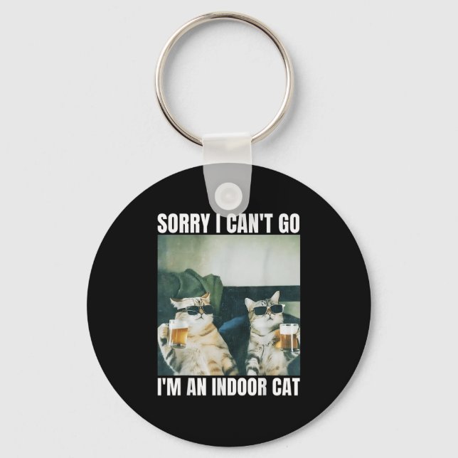 Sorry I Can't Go I'm An Inside Cat Funny Cat Drink Key Ring (Front)