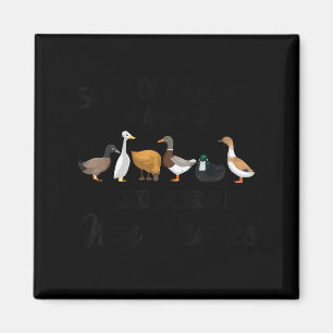 Sorry I Can't Have To Take Care Of My Ducks Funny Magnet