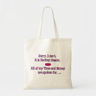 Sorry I Can't ~ hockey Mum Tote Bag