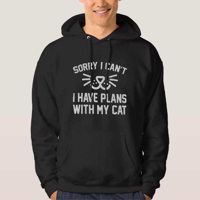 Sorry I Can't Hoodie (Front)