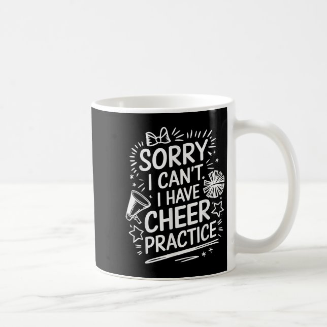 Sorry I Can't I Have Cheer Practice, Cheering Chee Coffee Mug (Right)