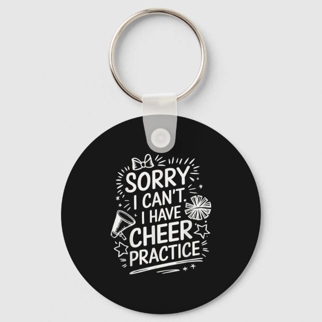 Sorry I Can't I Have Cheer Practice, Cheering Chee Key Ring (Front)