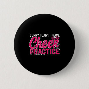 Sorry I Can't I Have Cheer Practice Cheerleader Ch 6 Cm Round Badge