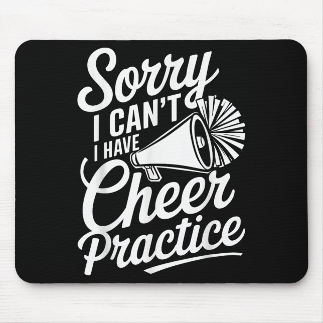 Sorry I Can't I Have Cheer Practice Cheerleader Ch Mouse Mat (Front)