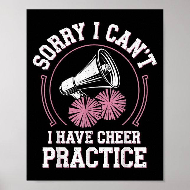 Sorry I Can't I Have Cheer Practice Cheerleader Ch Poster (Front)