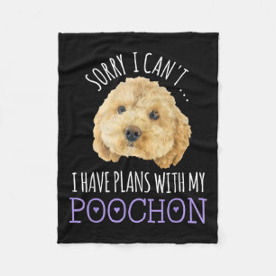 Sorry I Can't I Have Plans Bichon Odle Ochon Puppy Fleece Blanket