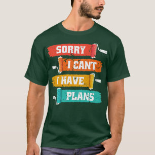 Sorry I Cant I Have Plans Retro Painter T-Shirt